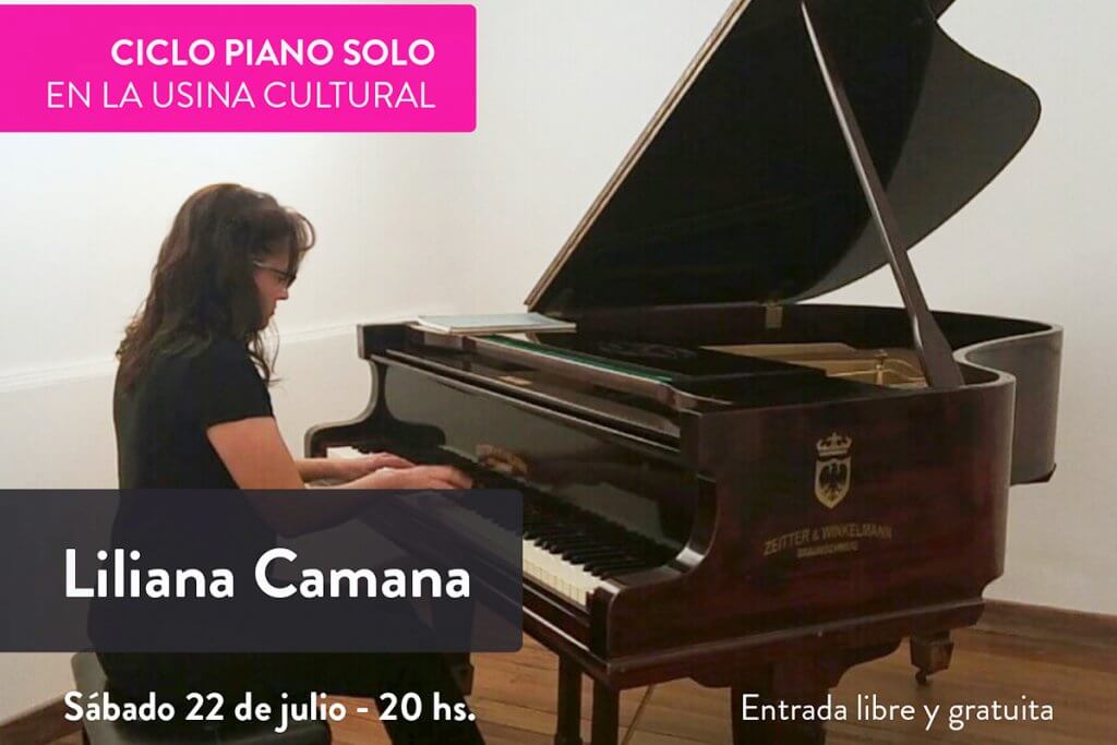 EL CICLO “PIANO SOLO” PRESENTA A LILIANA CAMANA