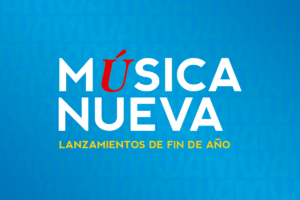MÚSICA NUEVA: LANZAMIENTOS DE FIN DE AÑO
