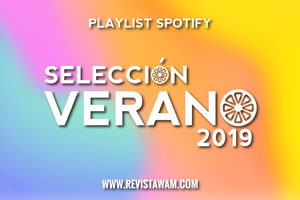 ESCUCHÁ NUESTRA PLAYLIST “SELECCIÓN VERANO 2019”