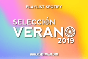 ESCUCHÁ NUESTRA PLAYLIST “SELECCIÓN VERANO 2019”