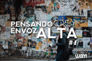 PENSANDO EN VOZ ALTA: “DECID NOSOTRES”