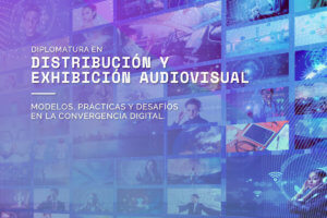 NUEVA DIPLOMATURA EN DISTRIBUCIÓN AUDIOVISUAL
