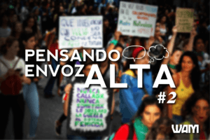 PENSANDO EN VOZ ALTA #2: LA INVASIÓN COMO PRÁCTICA SOCIAL