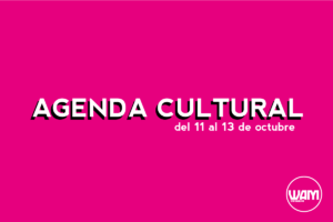 AGENDA CULTURAL DEL 11 AL 13 DE OCTUBRE