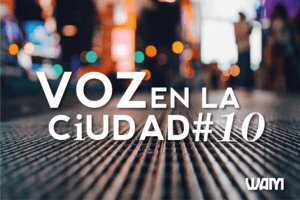 VOZ EN LA CIUDAD #10: CAJA FUERTE