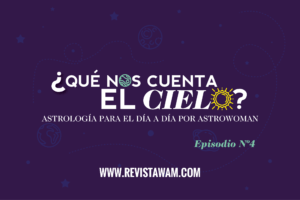 PODCAST WAM: ¿QUÉ NOS CUENTA EL CIELO? | TODO SOBRE EL 2020