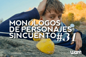 MONÓLOGOS DE PERSONAJES SIN CUENTO: #31 COVID-19