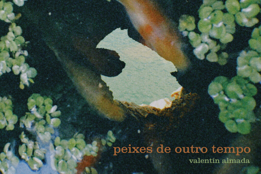 VALENTÍN ALMADA LANZÓ VIDEO Y CANCIÓN: PEIXES DE OUTRO TEMPO