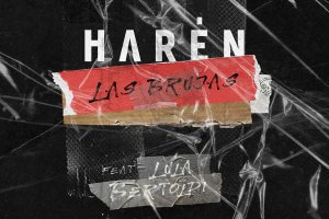 HARÉN LANZÓ “LAS BRUJAS” JUNTO A LULA BERTOLDI