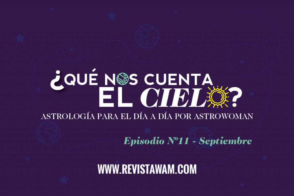 PODCAST WAM: ¿QUÉ NOS CUENTA EL CIELO? | SEPTIEMBRE!