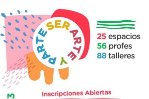EL SER ARTE Y PARTE ABRE CON 80 TALLERES CULTURALES