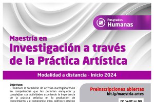 HUMANAS ABRIÓ PRE-INSCRIPCIONES PARA UNA MAESTRÍA EN ARTES