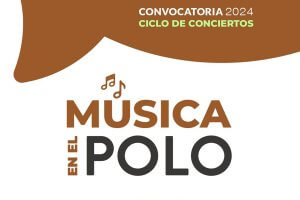 ABRIÓ LA CONVOCATORIA PARA “MÚSICA EN EL POLO”