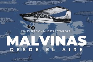 EL MUSEO MALVINAS ARGENTINA INAUGURARÁ LA MUESTRA “MALVINAS DESDE EL AIRE”