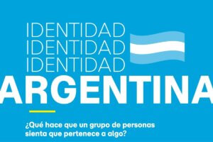 IDENTIDAD ARGENTINA: EL ORGULLO DE SENTIRSE REPRESENTADO
