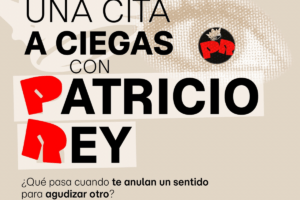 UNA CITA A CIEGAS CON PATRICIO REY